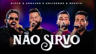 Diego e Arnaldo, Guilherme e Benuto - Não Sirvo