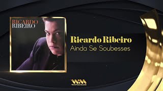 Video thumbnail of "Ricardo Ribeiro - Ainda Se Soubesses"