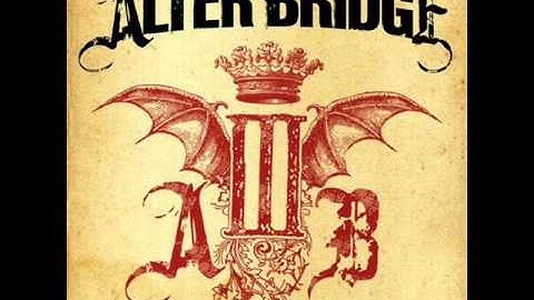 Alter Bridge - Life Must Go On (lyrics)