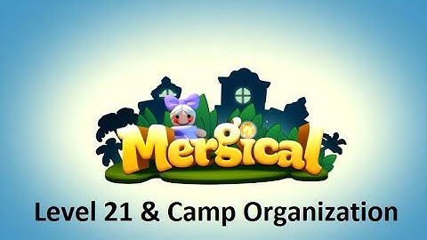 Mergical Level 21 & Camp Organization on Nox Player - Similar to Merge Dragon