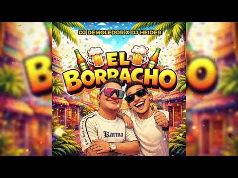 El Borracho - Dj Demoledor X Dj Heider (Champeta Africana)