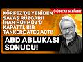KÖRFEZ'DE YENİDEN SAVAŞ RÜZGARI! İRAN HÜRMÜZ'Ü KAPATTI, BİR TANKERE ATEŞ AÇTI! ABD ABLUKASI SONUCU!