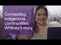 TELUS | Connecting Indigenous Communities: Whitney’s Story