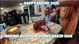 Happy Easter 2026 Making Copycat Honey Baked Ham