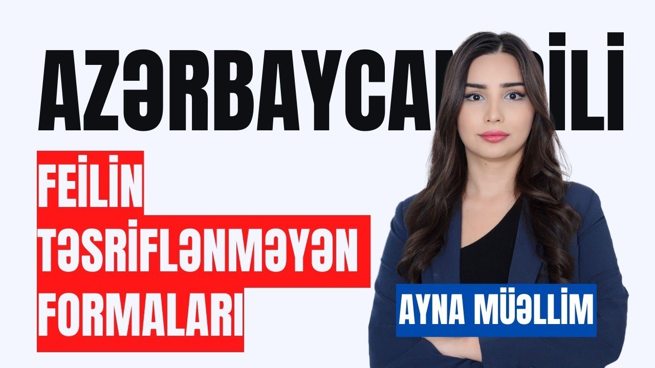 Ayna müəllim l #feilin təsriflənməyən formaları mövzusunda izahı #miq #mhm #filologiya