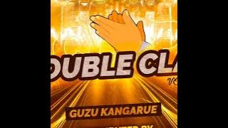 Guzu Kangarue ~ Ten outer ten (Prod By Fkays) Double Clap Double Drop