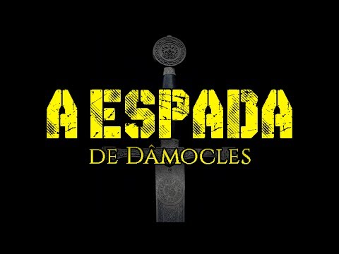 Vídeo: O Que é A "Espada De Dâmocles"