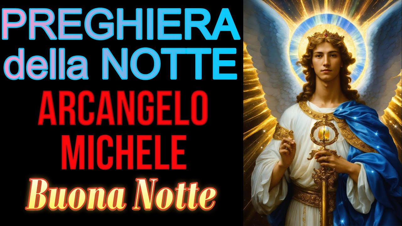 PREGHIERA A San Michele Arcangelo | Preghiera della Notte Prima di