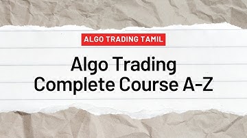 Algo Trading Complete Course A-Z | Basics to Advanced | Algo Trading in Tamil