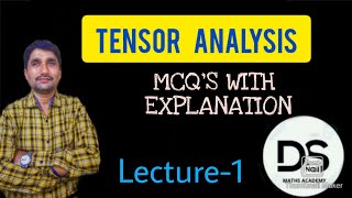 Tensor Analysis || MCQ's with concepts || Lecture 1