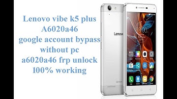Lenovo Vibe K5 A6020a40 FRP lock 100% working