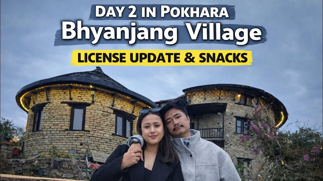 Day 2 in Pokhara | License Update at Yatayat Karyalaya Pokhara & Snacks at Bhyanjang Village 