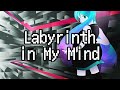 【初音ミク】Labyrinth in My Mind【オリジナル】