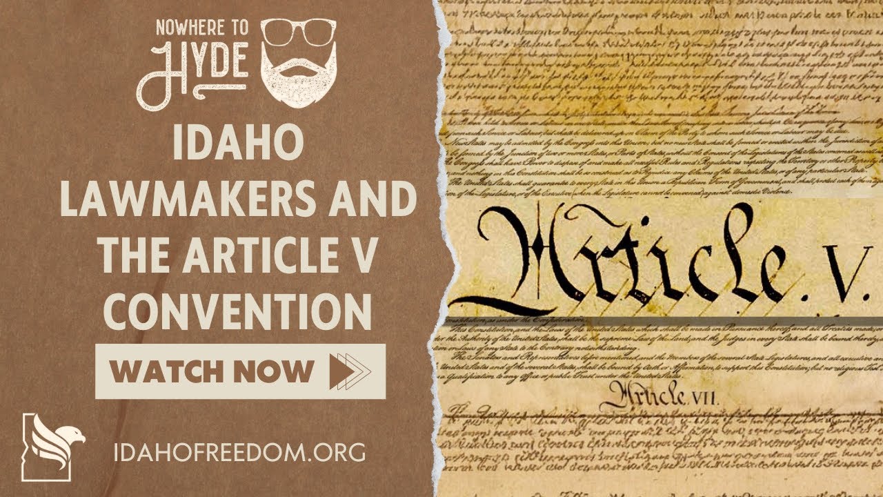 Nowhere To Hyde -- Idaho Lawmakers & the Article V Convention - YouTube