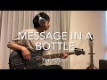 THE POLICE/MESSAGE IN A BOTTLE/bass cover