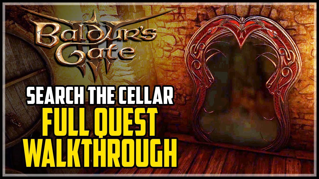 Baldur's Gate 3: How To Complete The 'Search The Cellar' Quest