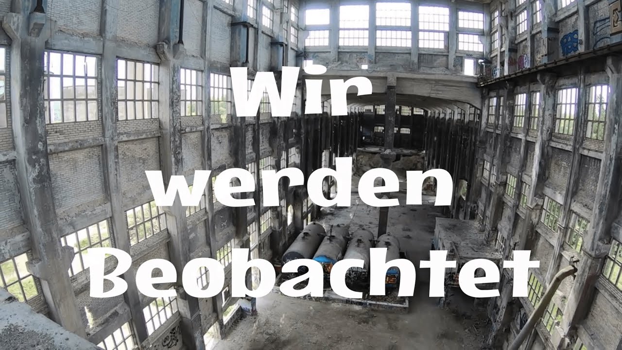 Das alte Chemiewerk Rüdersdorf - wir werden Beobachtet