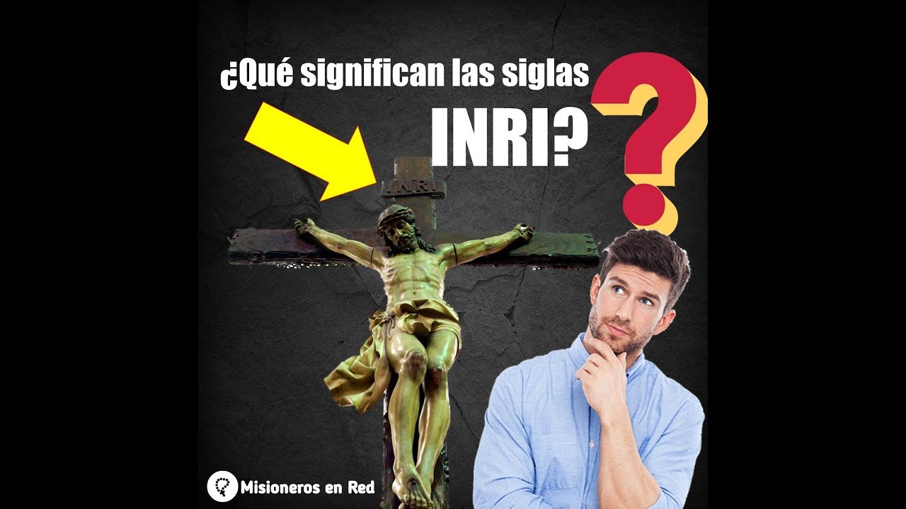 O'que Significa Inri Na Cruz O'que Significa Inri Na Cruz