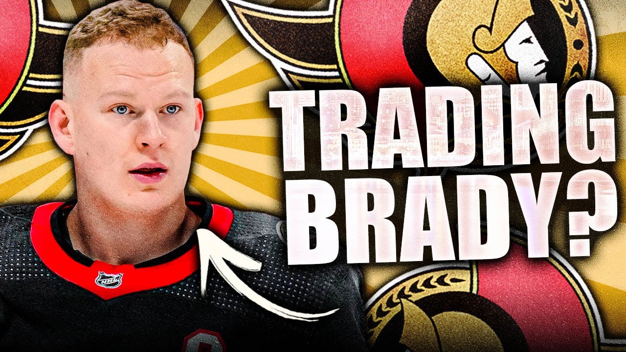 HUGE NEW RUMOURS: OTTAWA SENATORS TRADING CAPTAIN BRADY TKACHUK (NHL ...