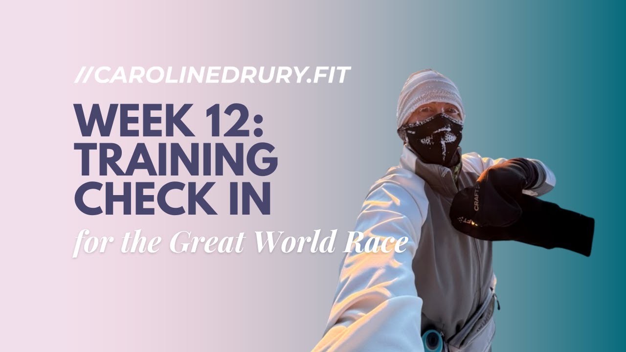 Week 12 - Great World Race Training Check-In