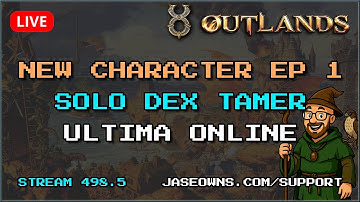 Fresh character Ultima Online UO Outlands | Creating a Dex Tamer and playing Solo | New Player Guide