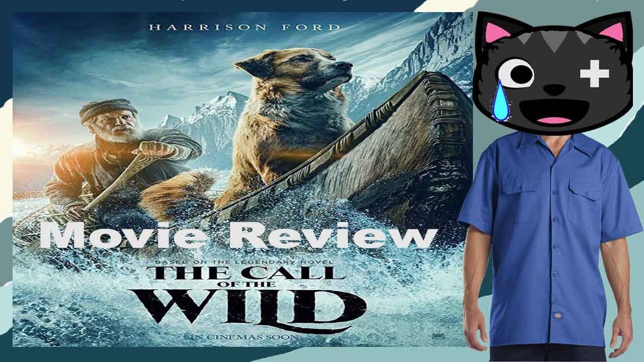 The Call Of The Wild Movie Review Thecallofthewild Youtube