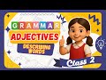 GRAMMAR || Adjectives 🔤 Class 2 Chapter 8 | Easy English Grammar for Kids || Kiddies World