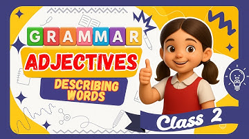 GRAMMAR || Adjectives 🔤 Class 2 Chapter 8 | Easy English Grammar for Kids || Kiddies World