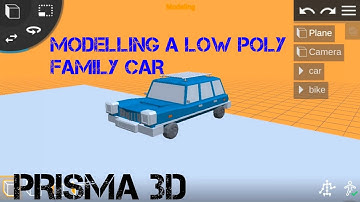 Prisma 3D : Modelling a low-poly cartoon vehicle