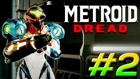 Exploring Cataris and Dairon! - Metroid Dread - Walkthrough Part 2 - No Commentary