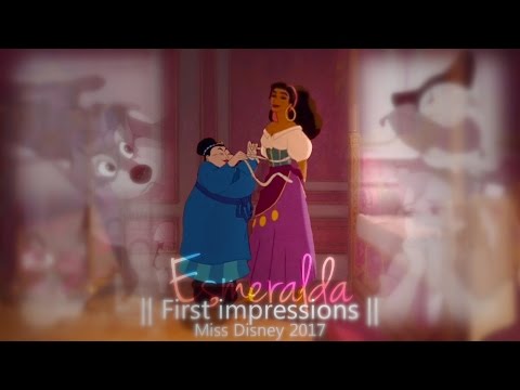 Miss Disney 2017 || First Impressions || Esmeralda