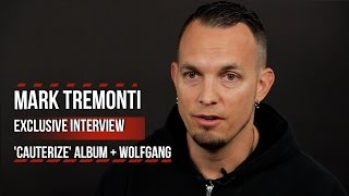 Mark Tremonti on &#39;Cauterize&#39; + Wolfgang Van Halen