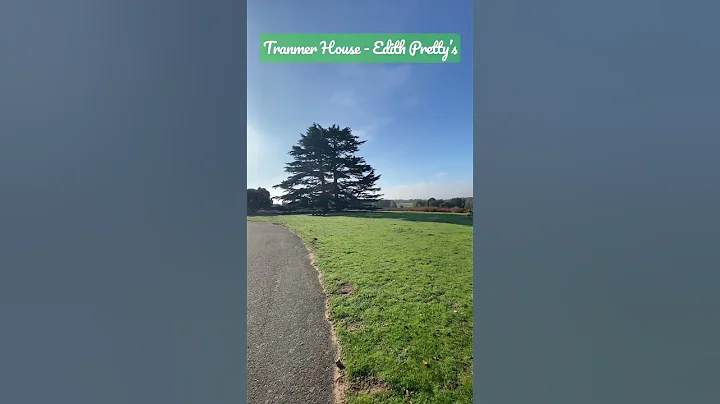 Tranmer House - Edith Prettys home -Sutton Hoo