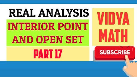 Interior point and open set ( real Analysis)