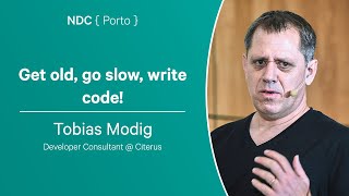 Get old, go slow, write code! - Tobias Modig - NDC Porto 2023 screenshot 2