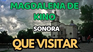 Que visitar en MAGDALENA DE KINO Sonora. PUEBLO MÁGICO. Turismo, Que hacer, Lugares turisticos, Tour