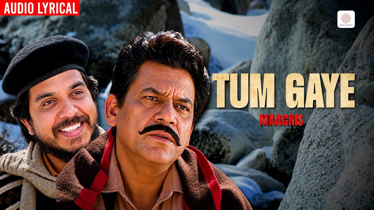 Tum Gaye Lyrics by Lata Mangeshkar x Sanjeev Abhyankar from Maachis