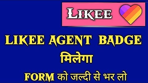 Likee Agent Badge | How To Get Agent Badge In Likee App | Agent Badge कैसे पायें लाइक ऐप मैं 2019