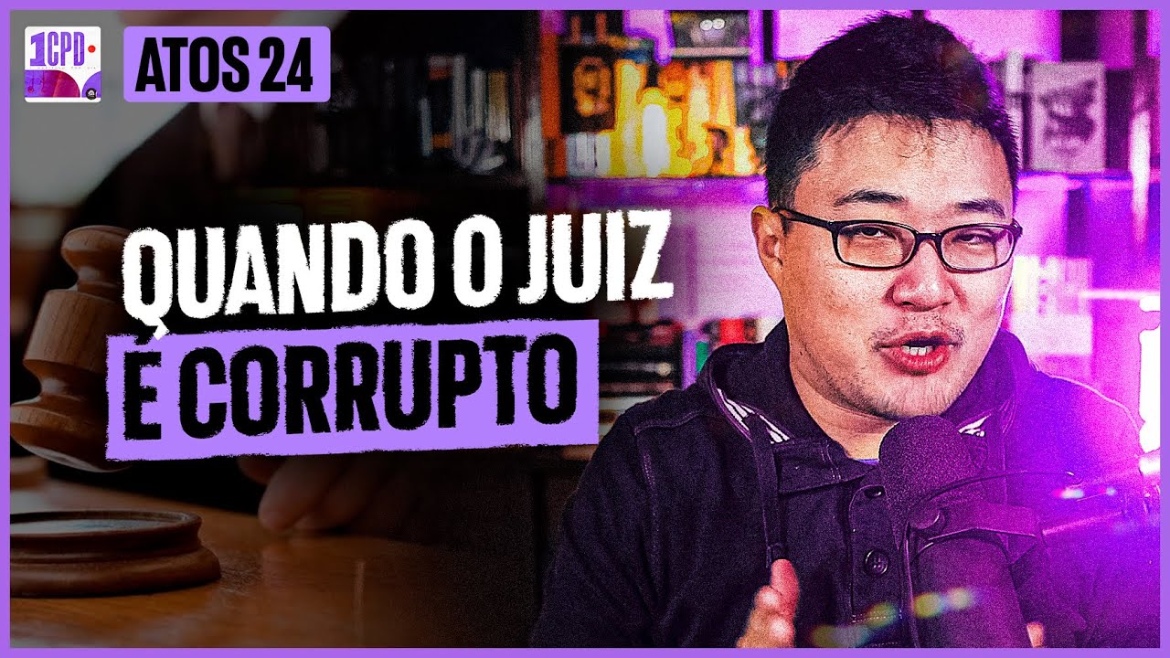 COMO LIDAR COM UM SISTEMA CORROMPIDO? | Atos 24