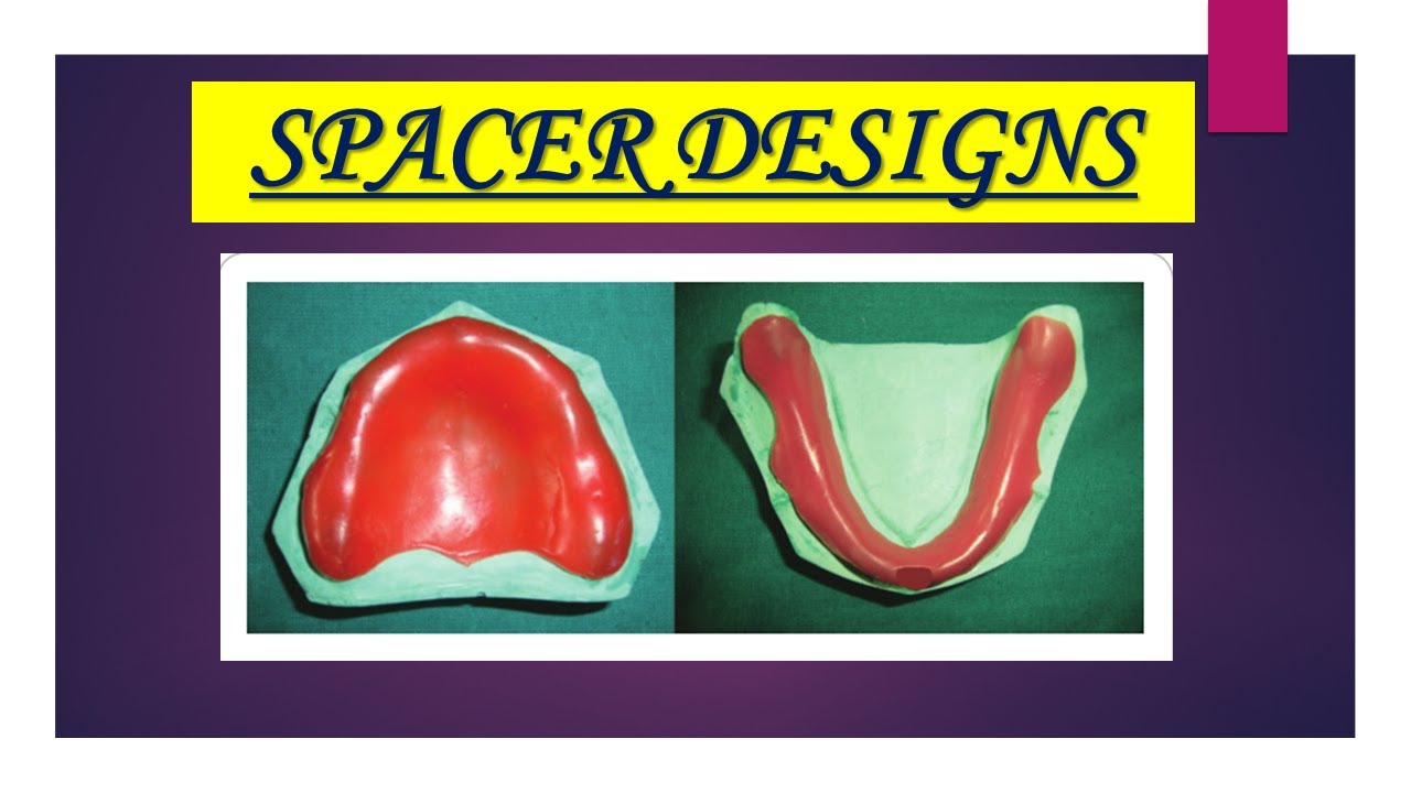 SPACER DESIGNS/ Complete denture/ Lecture Series/ Episode 29 YouTube
