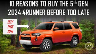 10 REASONS TO BUY THE 5th GEN 2024 TOYOTA 4RUNNER BEFORE IT'S TOO LATE // LET'S COMPARE TO 6th GEN