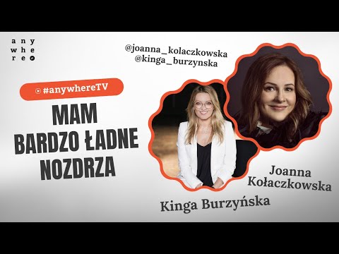 Mam bardzo ładne nozdrza | Joanna Kołaczkowska