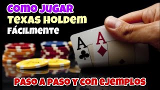 Texas holdem como jugar facilmente / como jugar texas holdem paso a paso / como jugar poker / poker