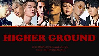 EXILE TRIBE - HIGHER GROUND ft. Dimitri Vegas & Like Mike (Color Coded Lyrics Kan/Rom/Eng)