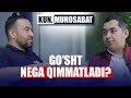 «KUN  MUNOSABAT». Go'sht nega qimmatlashdi? Uni nazorat qilish to'g'rimi?