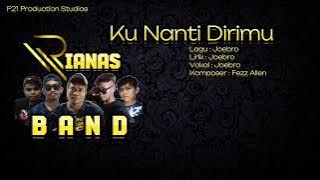 Ku Nanti Dirimu - Rianas Band (  Lyric Video )