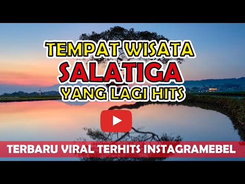 📌 10 Tempat Wisata Di Salatiga Yang Lagi Hits Terbaru Viral Terkenal Instagramable Jawa Tengah