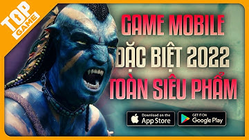 Top Game Mobile Mới Số Đặc Biệt #16 – List Siêu Phẩm Game Miễn Phí Tải Chơi Liền Tay 2022