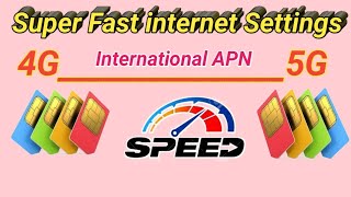 Fast International APN Settings for  All Networks | up internet Speed