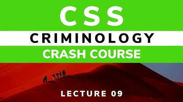 Criminology Paper| Crash Course for Toppers | CSS exam Preparation at home | Lecture 09 |